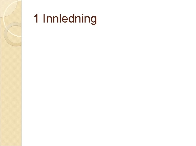 1 Innledning 