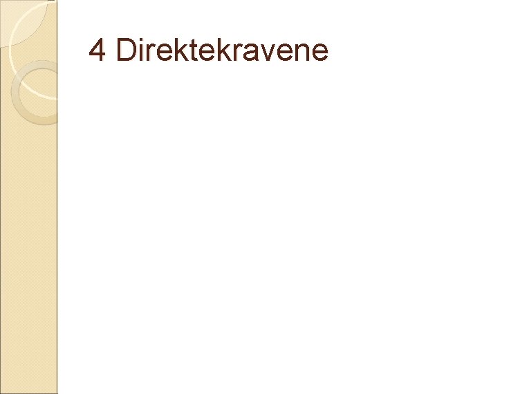 4 Direktekravene 