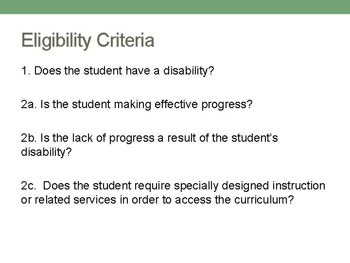 Eligibility Criteria 1. Does the student have a disability? 2 a. Is the student