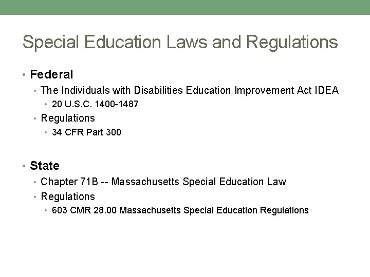 Special Education Laws and Regulations • Federal • The Individuals with Disabilities Education Improvement