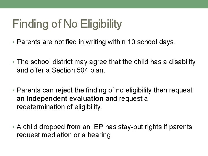 Finding of No Eligibility • Parents are notified in writing within 10 school days.