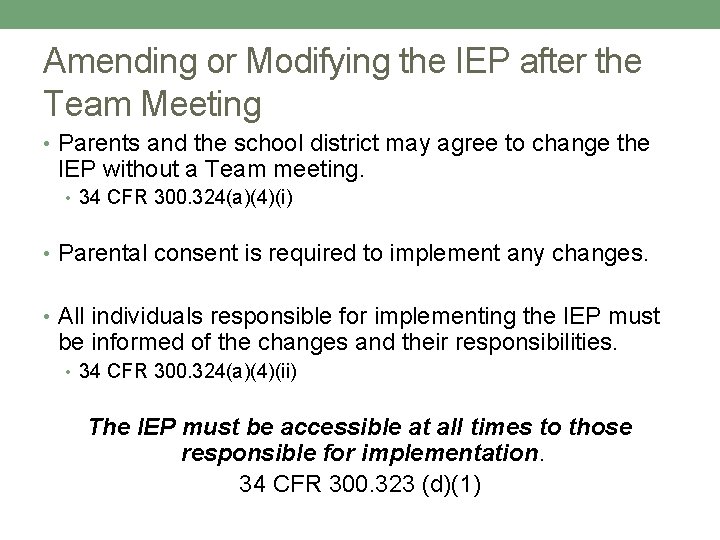 Amending or Modifying the IEP after the Team Meeting • Parents and the school