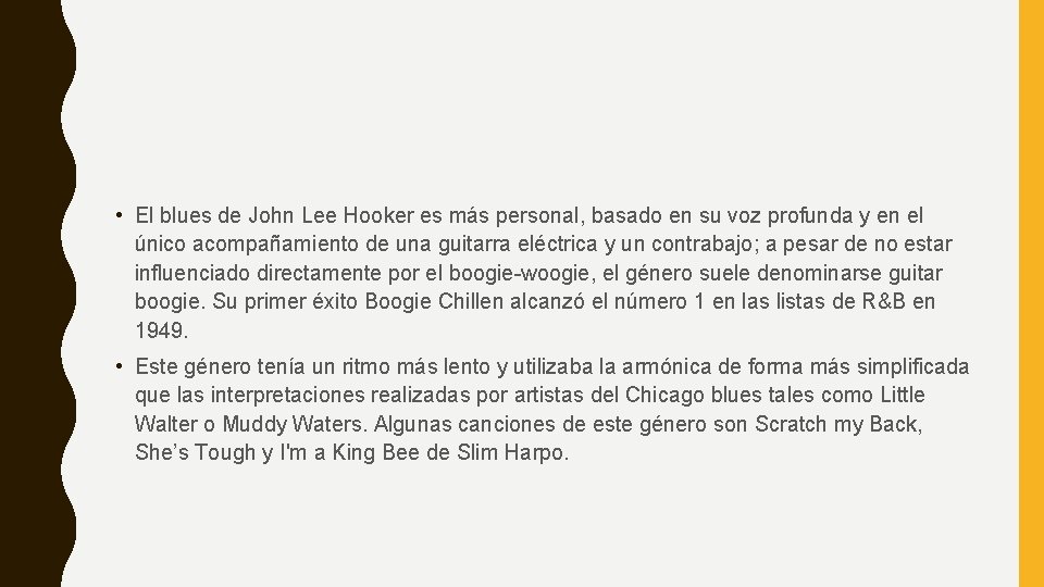 • El blues de John Lee Hooker es más personal, basado en su