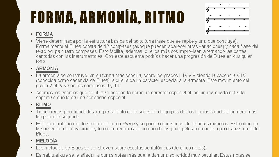 FORMA, ARMONÍA, RITMO • FORMA • Viene determinada por la estructura básica del texto