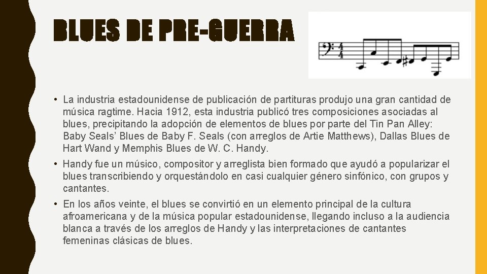 BLUES DE PRE-GUERRA • La industria estadounidense de publicación de partituras produjo una gran