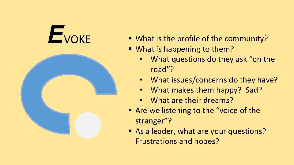 EVOKE § What is the profile of the community? § What is happening to