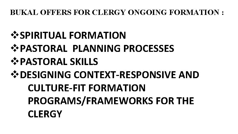 BUKAL OFFERS FOR CLERGY ONGOING FORMATION : v. SPIRITUAL FORMATION v. PASTORAL PLANNING PROCESSES