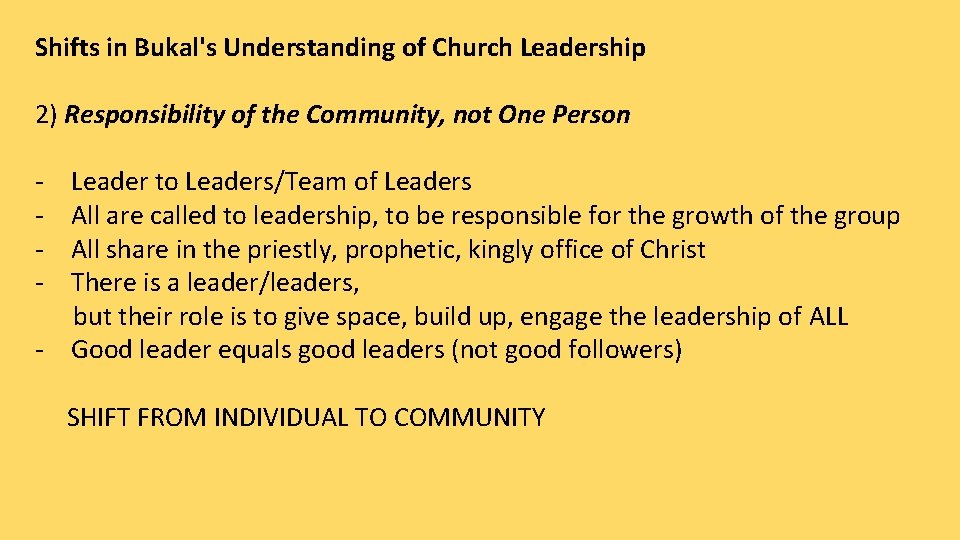 Shifts in Bukal's Understanding of Church Leadership 2) Responsibility of the Community, not One