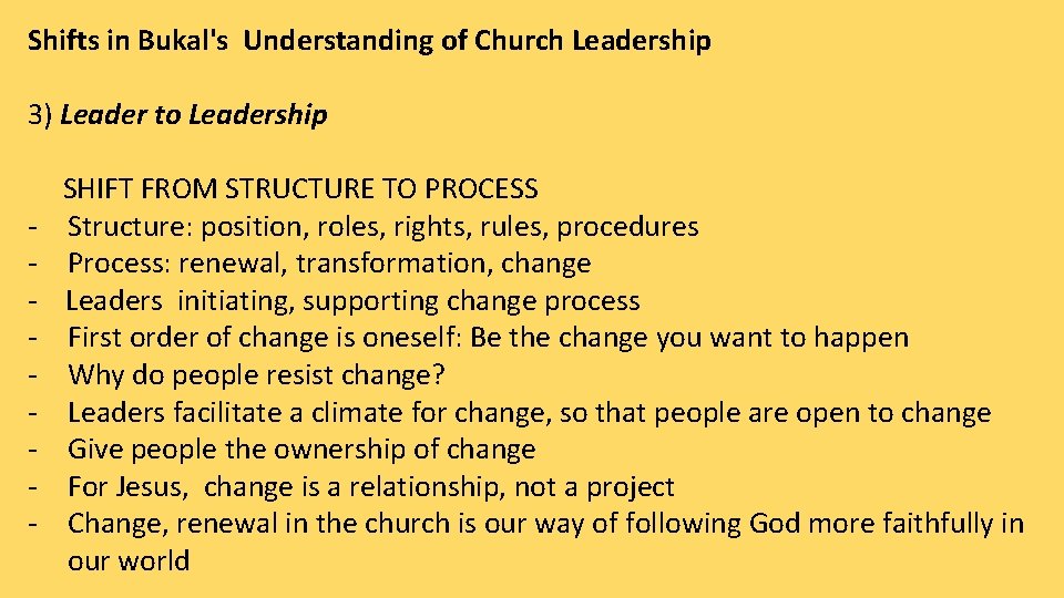 Shifts in Bukal's Understanding of Church Leadership 3) Leader to Leadership - SHIFT FROM