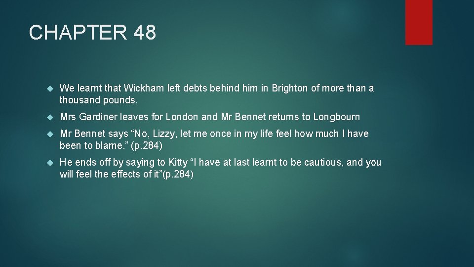 CHAPTER 48 We learnt that Wickham left debts behind him in Brighton of more