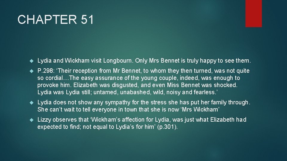 CHAPTER 51 Lydia and Wickham visit Longbourn. Only Mrs Bennet is truly happy to