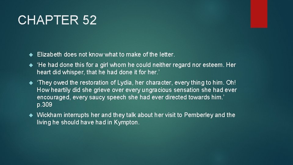 CHAPTER 52 Elizabeth does not know what to make of the letter. ‘He had