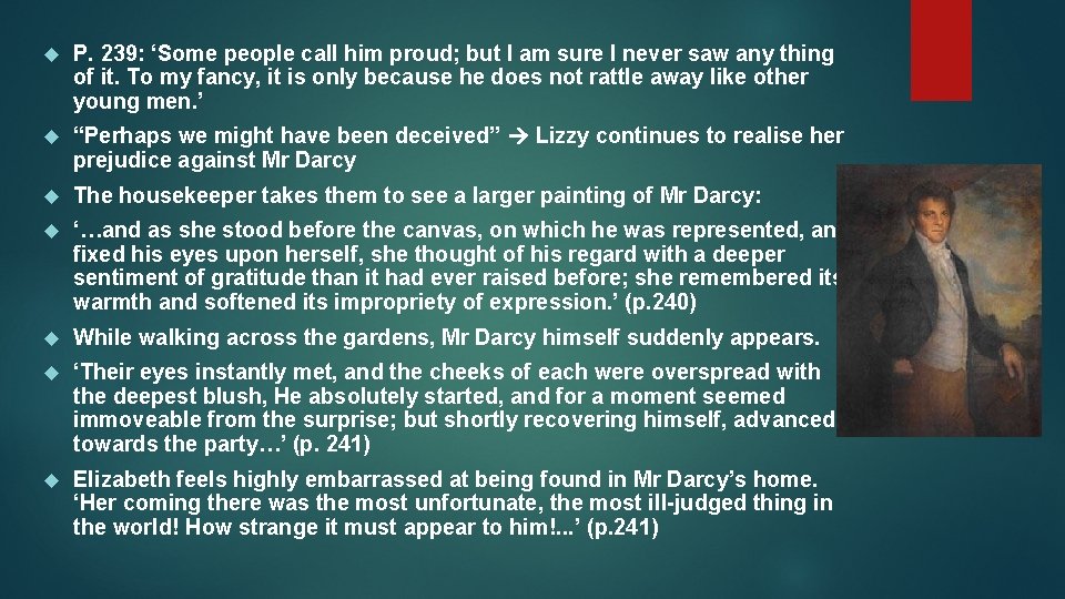  P. 239: ‘Some people call him proud; but I am sure I never