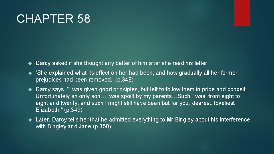 CHAPTER 58 Darcy asked if she thought any better of him after she read