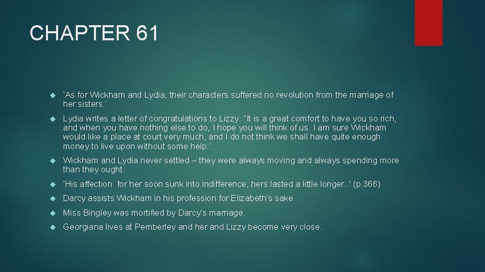 CHAPTER 61 ‘As for Wickham and Lydia, their characters suffered no revolution from the