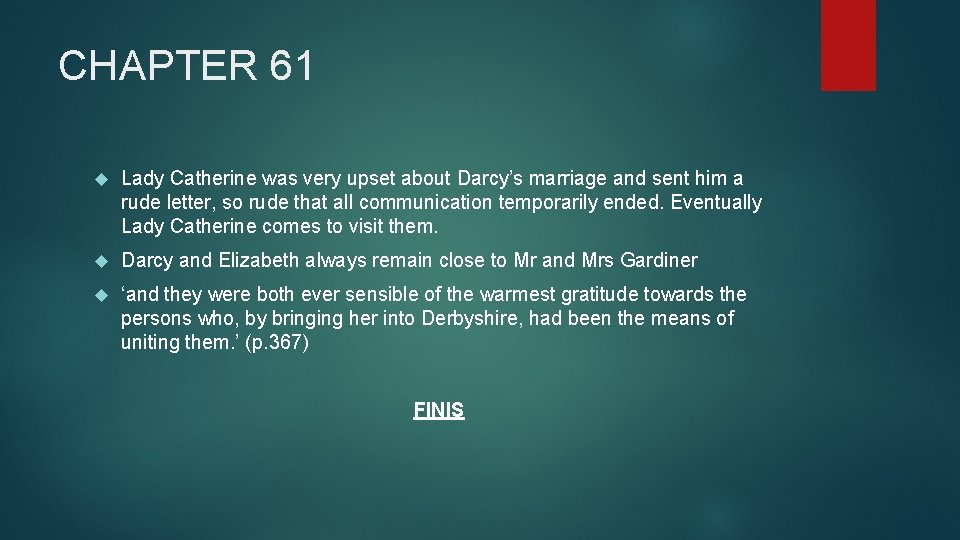 CHAPTER 61 Lady Catherine was very upset about Darcy’s marriage and sent him a