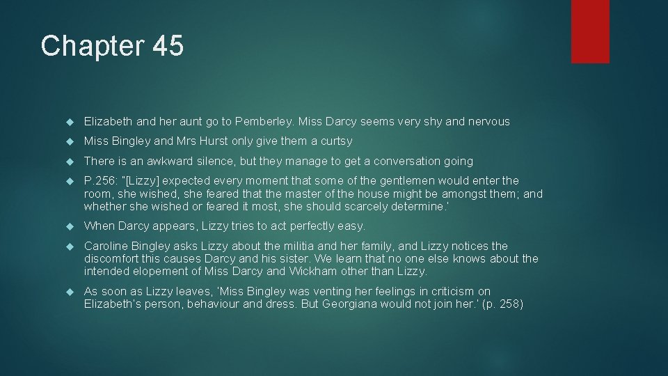 Chapter 45 Elizabeth and her aunt go to Pemberley. Miss Darcy seems very shy