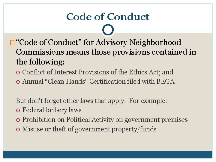 Code of Conduct �“Code of Conduct” for Advisory Neighborhood Commissions means those provisions contained