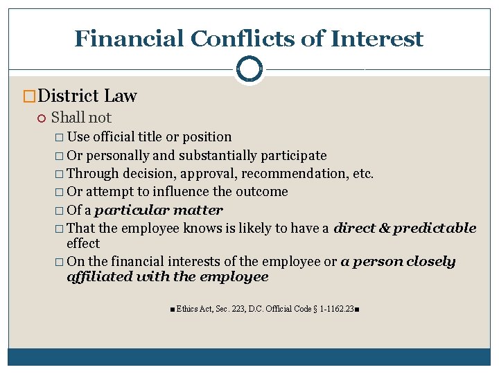 Financial Conflicts of Interest �District Law Shall not � Use official title or position