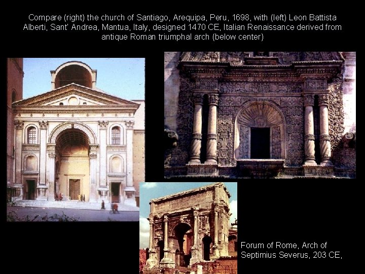 Compare (right) the church of Santiago, Arequipa, Peru, 1698, with (left) Leon Battista Alberti,