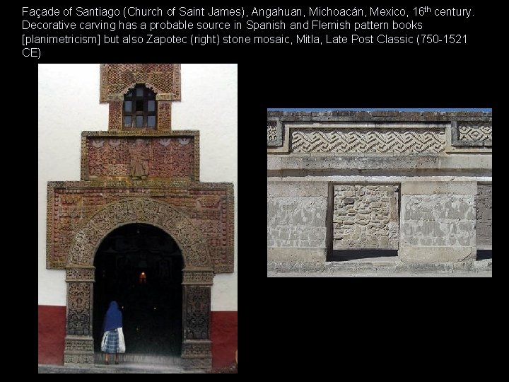 Façade of Santiago (Church of Saint James), Angahuan, Michoacán, Mexico, 16 th century. Decorative