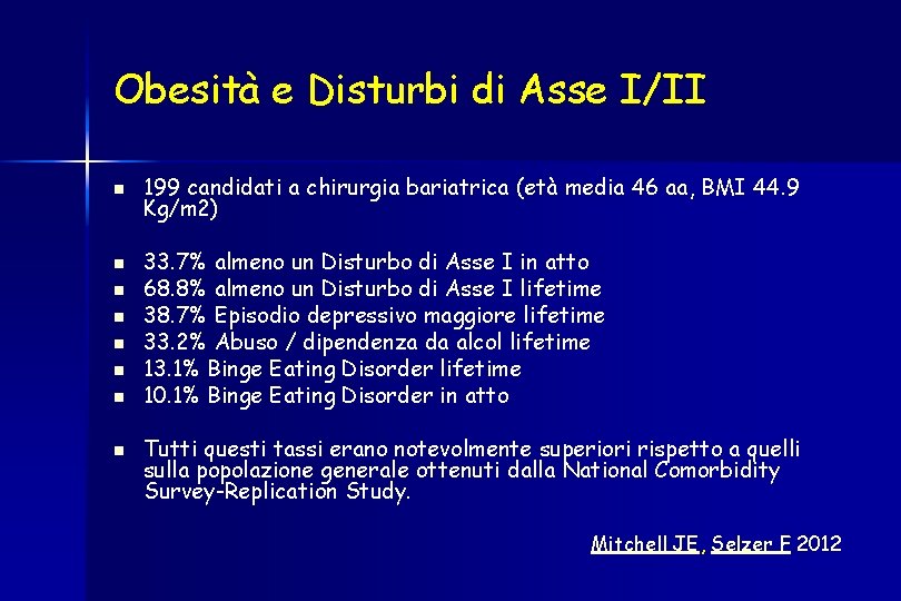 Obesità e Disturbi di Asse I/II n n n n 199 candidati a chirurgia