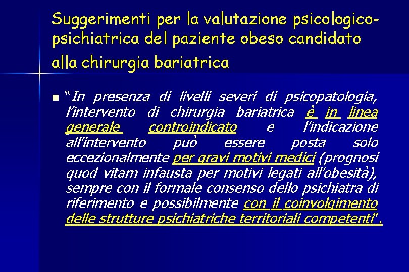 Suggerimenti per la valutazione psicologicopsichiatrica del paziente obeso candidato alla chirurgia bariatrica n “In