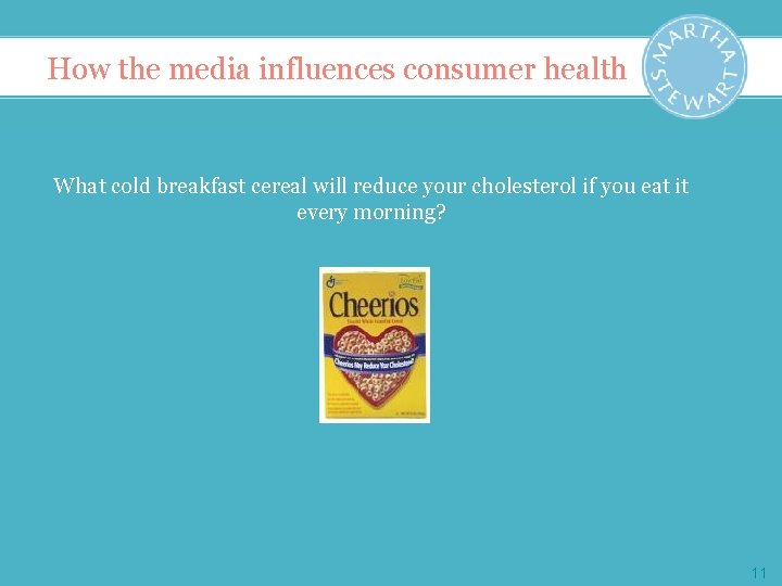 How the media influences consumer health What cold breakfast cereal will reduce your cholesterol