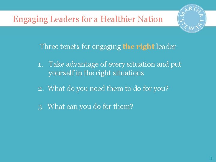 Engaging Leaders for a Healthier Nation Three tenets for engaging the right leader 1.