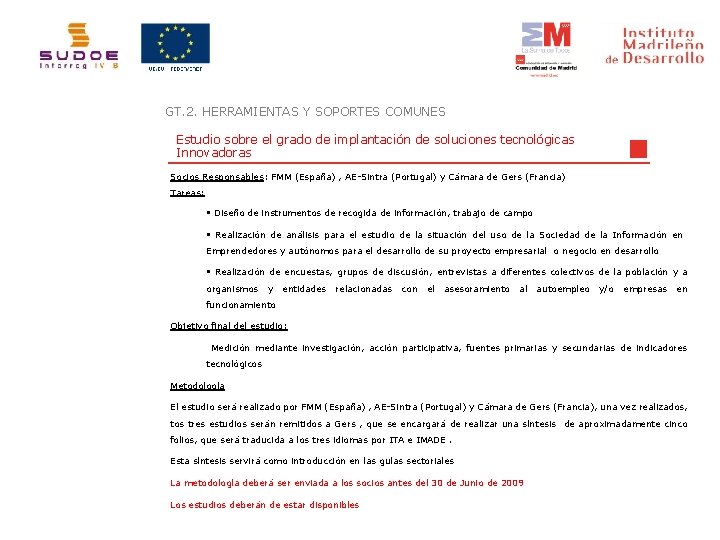 GT. 2. HERRAMIENTAS Y SOPORTES COMUNES Estudio sobre el grado de implantación de soluciones