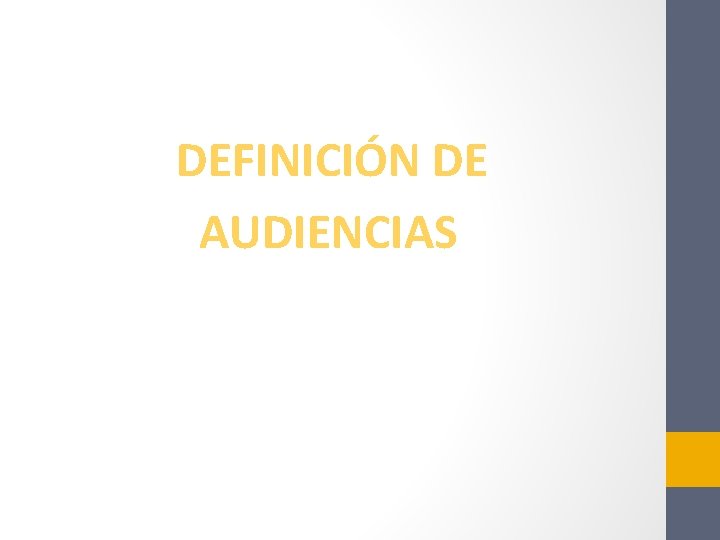 DEFINICIÓN DE AUDIENCIAS 