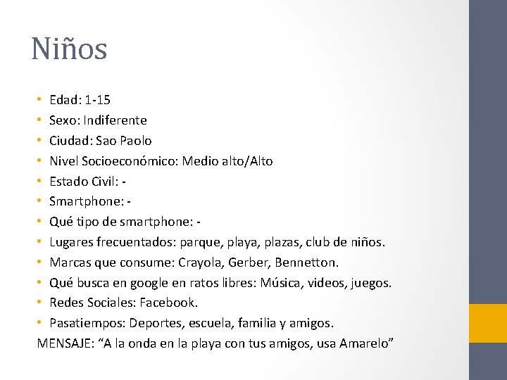 Niños • Edad: 1 -15 • Sexo: Indiferente • Ciudad: Sao Paolo • Nivel