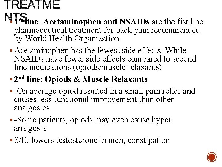 § 1 st line: Acetaminophen and NSAIDs are the fist line pharmaceutical treatment for