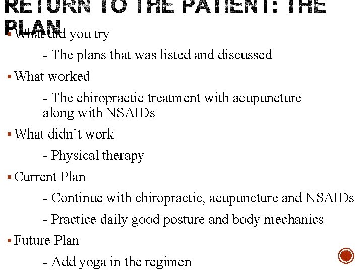 § What did you try - The plans that was listed and discussed §