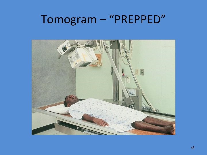 Tomogram – “PREPPED” 45 