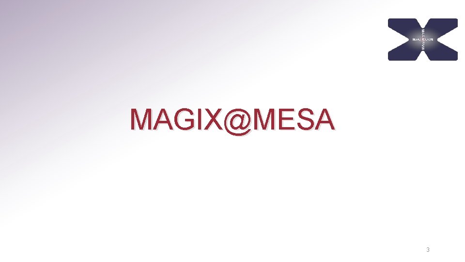 MAGIX@MESA 3 