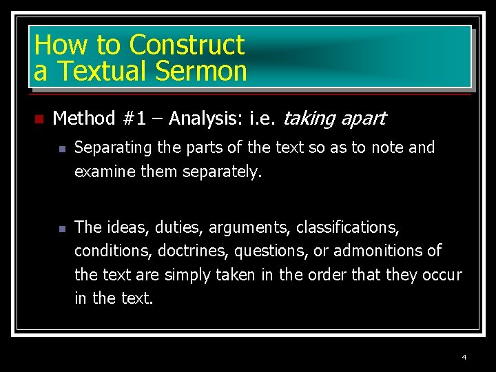 How to Construct a Textual Sermon n Method #1 – Analysis: i. e. taking