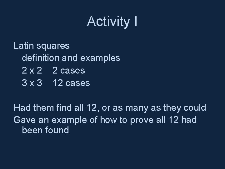 Activity I Latin squares definition and examples 2 x 2 2 cases 3 x