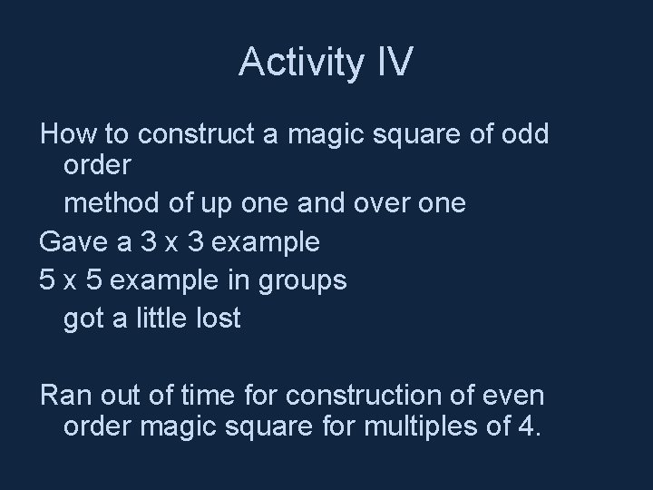 Activity IV How to construct a magic square of odd order method of up