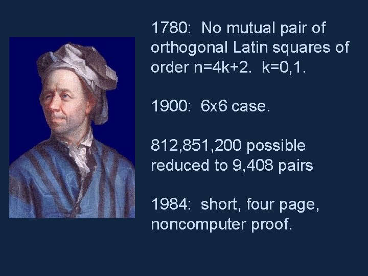1780: No mutual pair of orthogonal Latin squares of order n=4 k+2. k=0, 1.