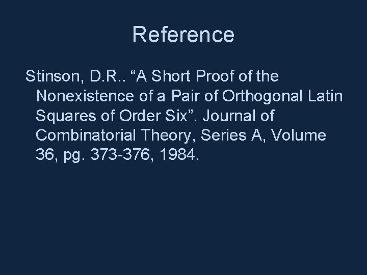 Reference Stinson, D. R. . “A Short Proof of the Nonexistence of a Pair