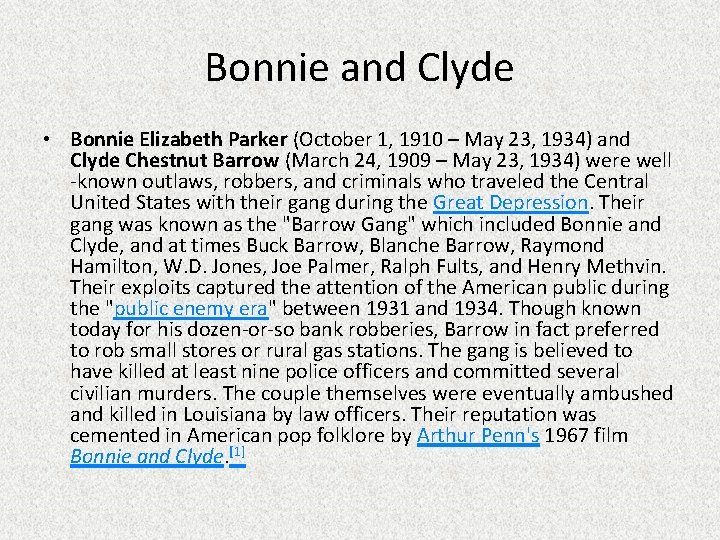 Bonnie and Clyde • Bonnie Elizabeth Parker (October 1, 1910 – May 23, 1934)