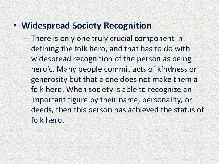  • Widespread Society Recognition – There is only one truly crucial component in