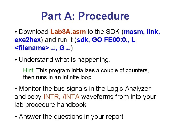 Part A: Procedure • Download Lab 3 A. asm to the SDK (masm, link,