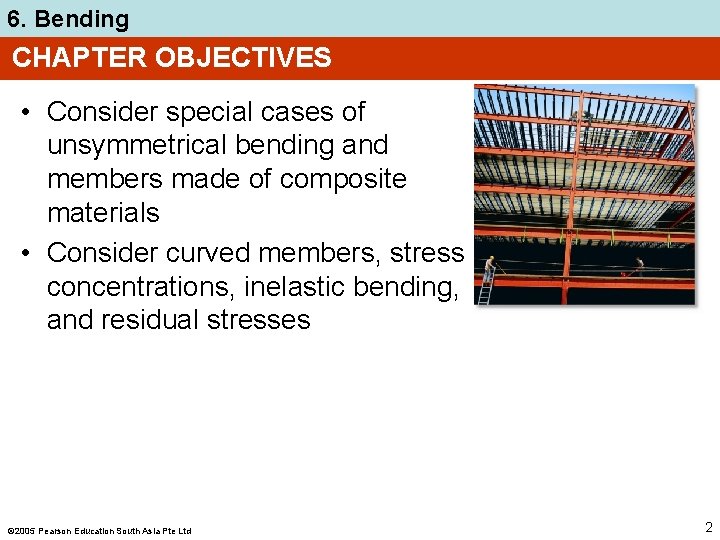 6. Bending CHAPTER OBJECTIVES • Consider special cases of unsymmetrical bending and members made
