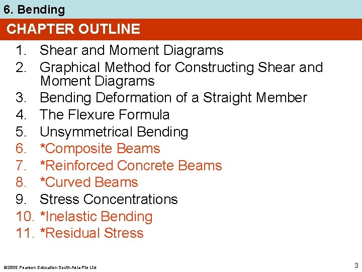 6. Bending CHAPTER OUTLINE 1. Shear and Moment Diagrams 2. Graphical Method for Constructing