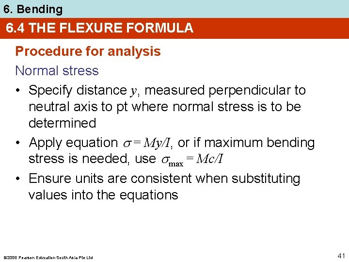 6. Bending 6. 4 THE FLEXURE FORMULA Procedure for analysis Normal stress • Specify