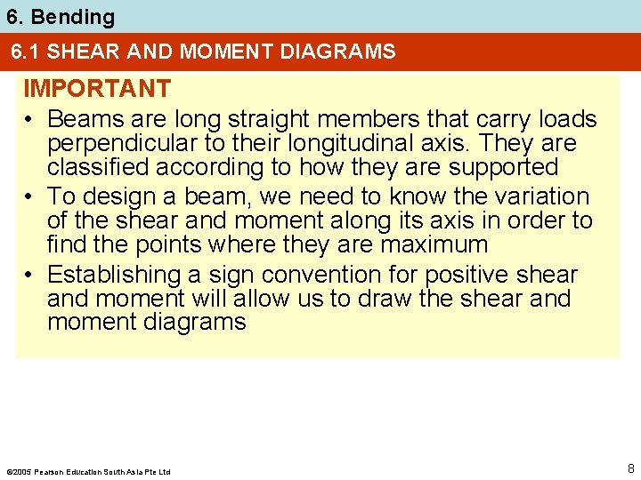 6. Bending 6. 1 SHEAR AND MOMENT DIAGRAMS IMPORTANT • Beams are long straight