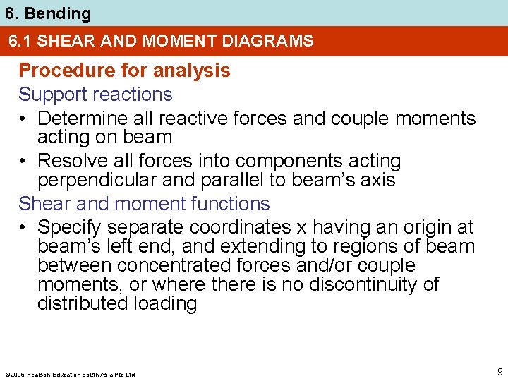 6. Bending 6. 1 SHEAR AND MOMENT DIAGRAMS Procedure for analysis Support reactions •