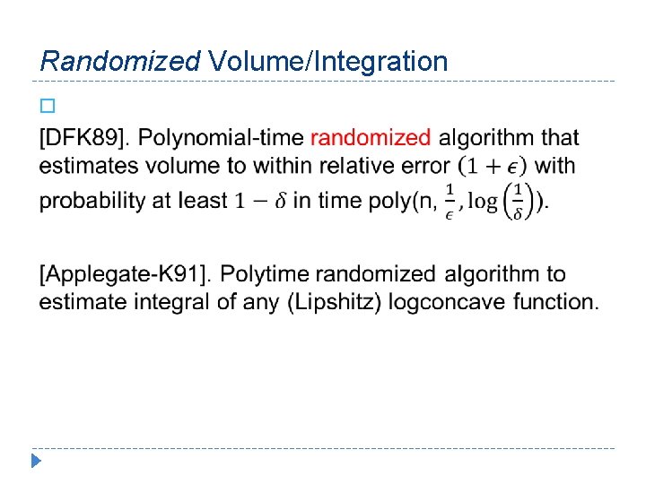 Randomized Volume/Integration � 